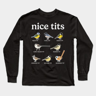 Nice Tits Bird Watching Funny Birdwatcher Long Sleeve T-Shirt